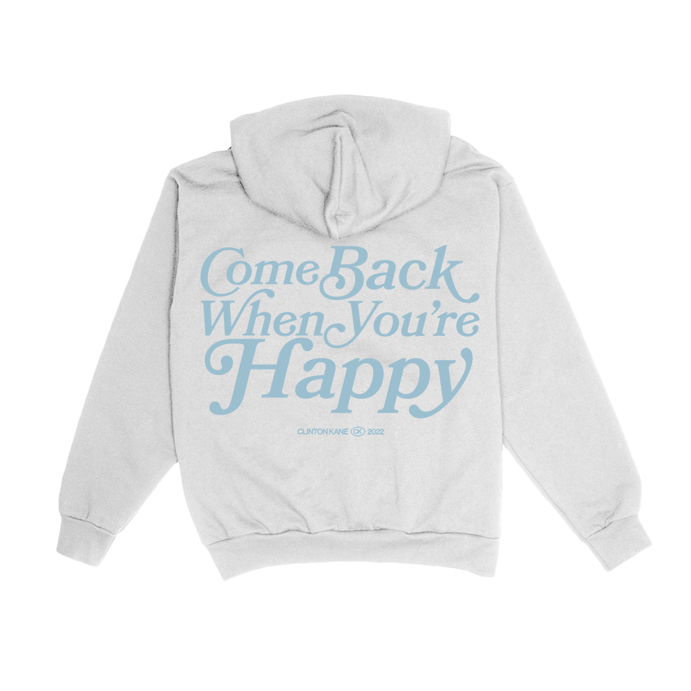 come back when you're happy hoodie *LIMITED EDITION* - (Premium Version)