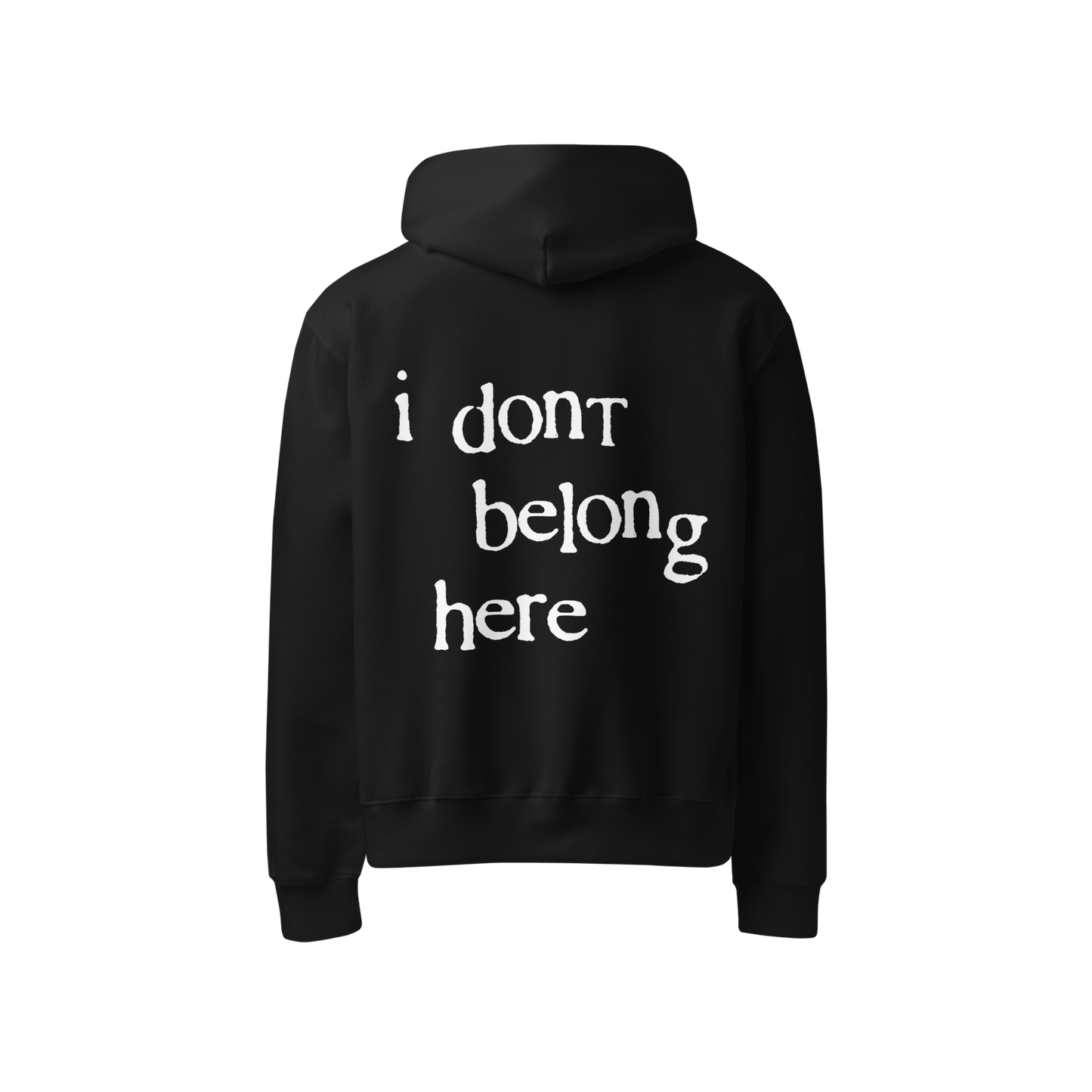 i don't belong here - hoodie (black)