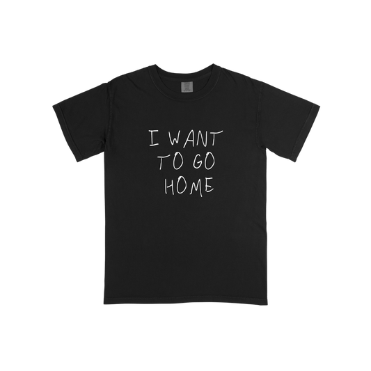 i want to go home - tee